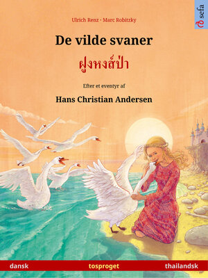 cover image of De vilde svaner – ฝูงหงส์ป่า (dansk – thailandsk)